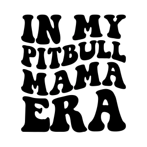 In My Pitbull Mama Era SVG, Download Pitbull Mama SVG for Shirt Dog SVG