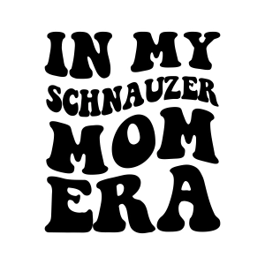 In My Schnauzer Mom Era SVG Dog SVG