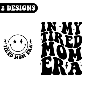 In My Tired Mom Era SVG, Funny Mom SVG Mom SVG