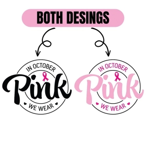 In October We Wear Pink SVG, Awareness Pink Out SVG Cancer Day SVG