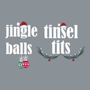 Jingle Balls and Tinsel Tits SVG Bundle, Funny Adult SVG Design Christmas SVG