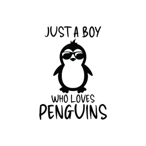 Just A Boy Who Loves Penguins SVG, Penguin SVG for Boy Shirts Penguin SVG
