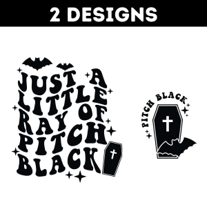 Just A Little Ray Of Pitch Black SVG, Halloween Shirt SVG Halloween SVG