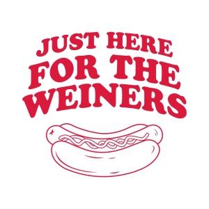 Just Here For The Weiners SVG, Funny 4th of July SVG 4th Of July SVG
