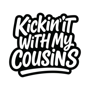 Kickin It With My Cousins SVG, Family Reunion Cut File for Cricut & Silhouette T-shirt SVG