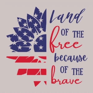 Land Of The Free Because Of The Brave SVG Cut File, Sunflower Flag SVG 4th Of July SVG