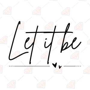 Let it Be SVG, Inspirational Cut File for Cricut