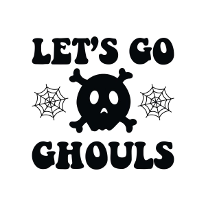 Let's Go Ghouls SVG and PNG Files, Ghouls Shirt SVG Cricut Halloween SVG