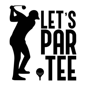 Let's Par Tee SVG, Golf SVG Cut File Golf SVG