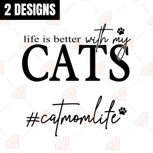 Life Is Better With My Cats SVG – Cat Lover Cut File