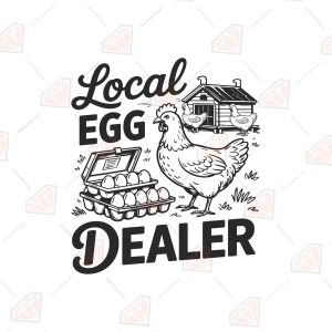 Local Egg Dealer SVG – Funny Chicken Cut File