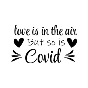 Love Is In The Air But So Is Covid SVG Valentine's Day SVG