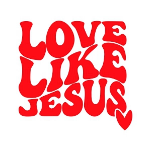Love Like Jesus SVG, Retro Christian Shirt SVG Design Christian SVG