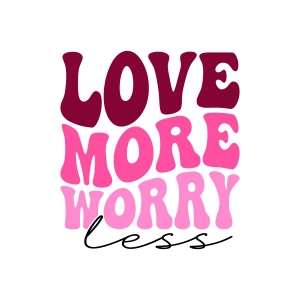 Retro Love More Worry Less SVG, Instant Download Valentine's Day SVG