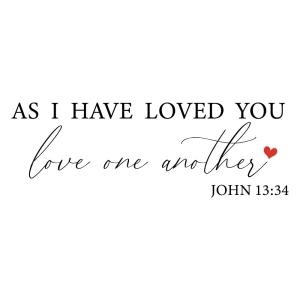 Love One Another SVG, John 13:34 SVG Cut Files Valentine's Day SVG