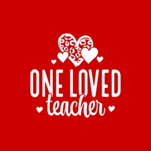 Love Teacher SVG, One Loved Teacher SVG Teacher SVG