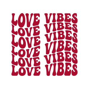 Love Vibes Retro SVG, Sublimation Design Instant Download Valentine's Day SVG