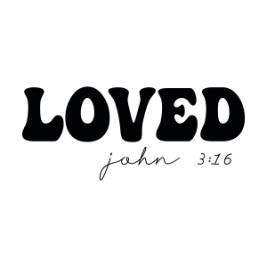 Loved John 3 16 SVG, Christian Valentine's Day SVG Love SVG