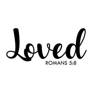 Loved Proverb SVG, Romans 5:8 Christian SVG Vector File Christian SVG