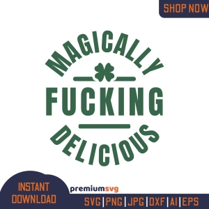 Magically Delicious SVG, Adult St Patricks Day SVG Svg