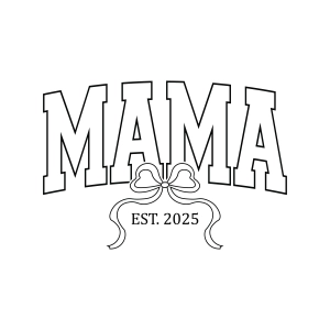Mama Est 2025 SVG, Mama SVG Mother's Day SVG