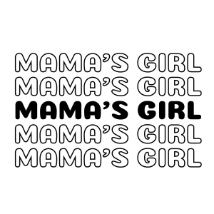 Mama's Girl SVG, Girl Mama Vector Instant Download Baby SVG
