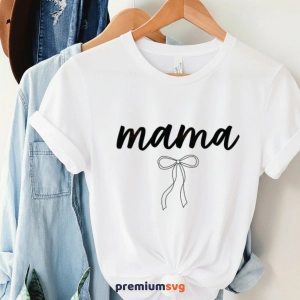 Mama SVG with Bow, Mom SVG for Cricut, Silhouette