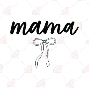 Mama SVG with Bow, Mom SVG for Cricut, Silhouette Mother's Day SVG