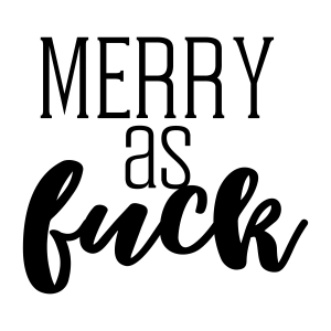 Merry As Fuck SVG, Merry Fucking Christmas SVG Vector Files Christmas SVG