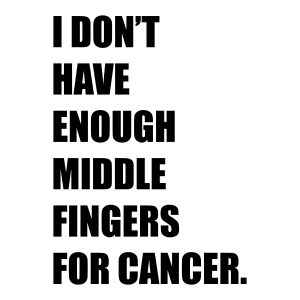 Enough Middle Fingers For Cancer SVG Cancer Day SVG