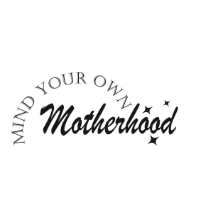 Mind Your Own Motherhood SVG Mother's Day SVG