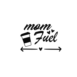 Mom Fuel SVG, Coffee Mom SVG Instant Download Mother's Day SVG