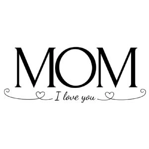 Mom I Love You Black SVG, Mother's Day SVG Mother's Day SVG