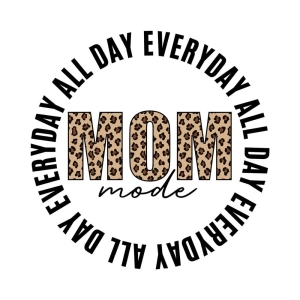 Mom Mode All Day Everyday SVG, Sublimation Mother's Day SVG