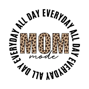 Mom Mode All Day Everyday SVG, Sublimation Mom SVG