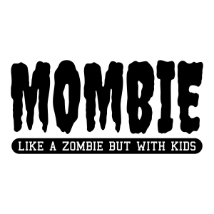 Mombie SVG, Funny Halloween Mom SVG File Halloween SVG
