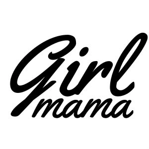 Plain Girl Mama SVG, Girl Mama Cut File Mother's Day SVG