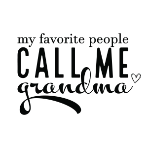 My Favorite People Call Me Grandma SVG Files for Cricut Mother's Day SVG