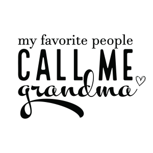My Favorite People Call Me Grandma SVG Files for Cricut Grandma SVG