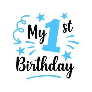 My First Birthday SVG, Boy 1st Birthday