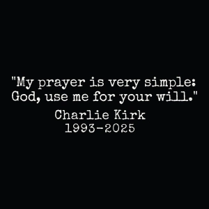 My Prayer Is Very Simple God Use Me For Your Will SVG, Charlie Kirk SVG USA SVG