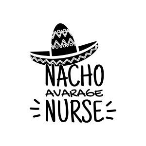Nacho Avarage Nurse SVG, Funny Medical SVG Nurse SVG