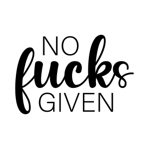 No Fucks Given SVG, Fuck Adult SVG Instant Download Funny SVG