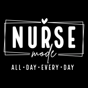 Nurse Mode SVG, All Day Every Day SVG Nurse SVG