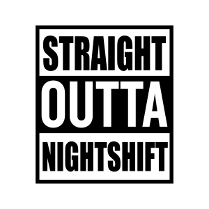 Nurse Nightshift SVG, Straight Outta Nightshift SVG Nurse SVG