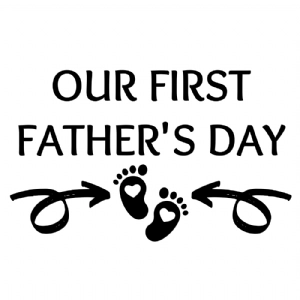 Our First Father's Day SVG, Vector File Father's Day SVG