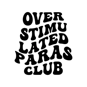 Overstimulated Paras Club SVG Cut File T-shirt SVG