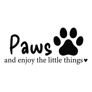 Paws And Enjoy The Little Things SVG Dog SVG
