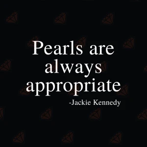 Pearls Are Always Appropriate SVG, Jackie Kennedy T-shirt SVG