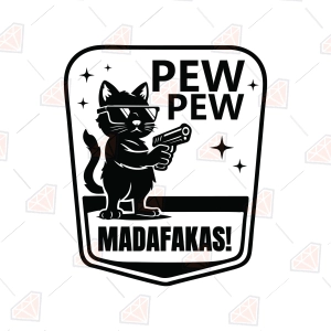 Pew Pew  Madafakas SVG, Funny Cat Cut File